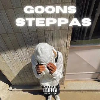 Goons & Steppas by The Bad Ego