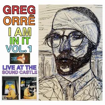 I Am In It, Vol. 1 (Live at The Sound Castle) [Live Version] by Greg Orrē