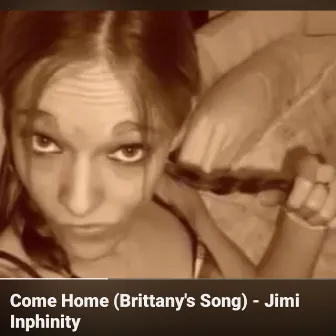 Come home (Brittany's song) by jimi inphinity