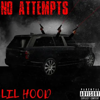 No Attempts by Lil Hood