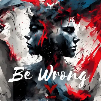 Be Wrong by Vainez