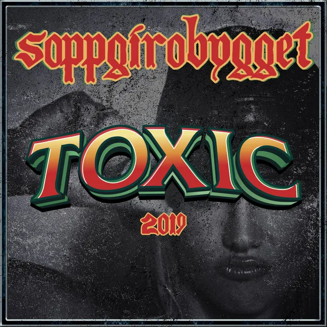 Toxic 2019