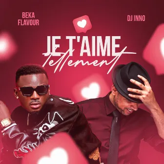 Je T'aime Tellement by DJ Inno