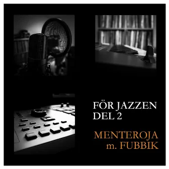 För jazzen del 2 by Menteroja