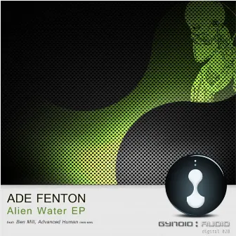 Alien Water EP by Ade Fenton