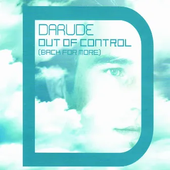 Out of Control (Back for More) by Darude