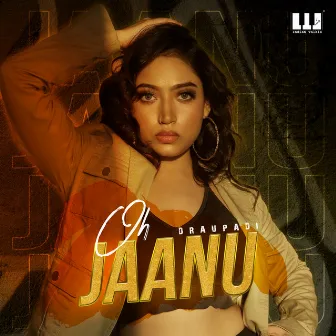 Oh Jaanu by Draupadi