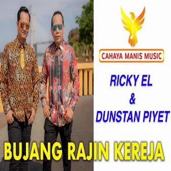 Bujang Rajin Kereja by Ricky El