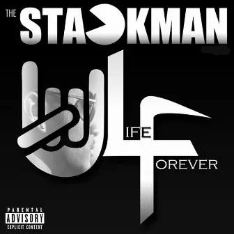 S.L.F (StackLife Forever) by The Stackman