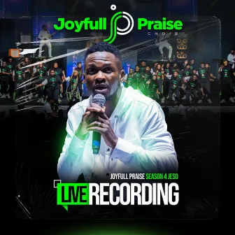 Joyfull Praise Season 4 (For) Jesus by Joyfull Praise Choir