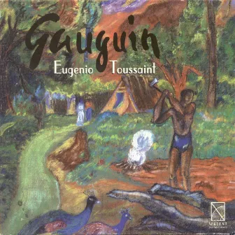 Toussaint, E.: Gauguin / Guitar Concerto / Bouillabaisse by Eugenio Toussaint