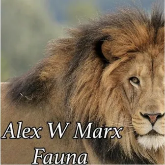 Fauna by Alex W Marx