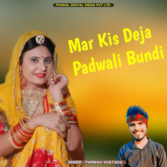 Mar Kis Deja Padwali Bundi