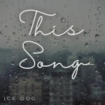 This Song by Ice Dog