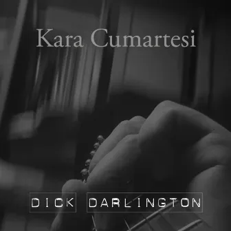 Kara Cumartesi by Dick Darlington