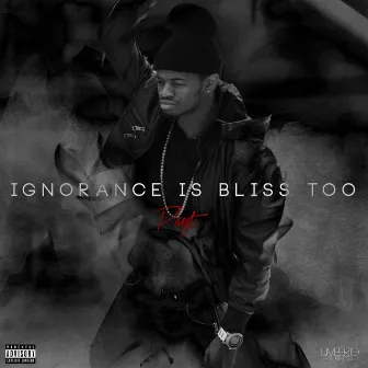 Ignorance Is Bliss Too by Payt