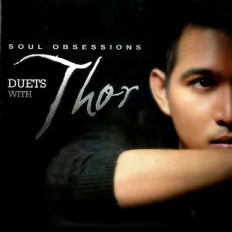 Soul Obsessions: Duets With Thor by Thor