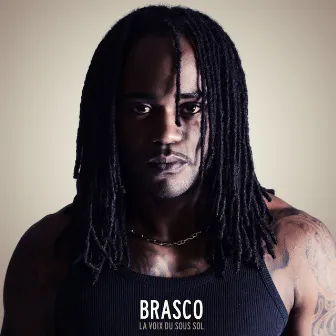 La voix du sous sol by Brasco