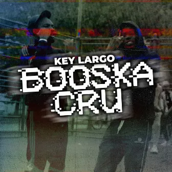 Booska Cru by Key Largo