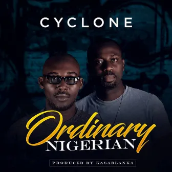 Ordinary Nigerian by Cyclone