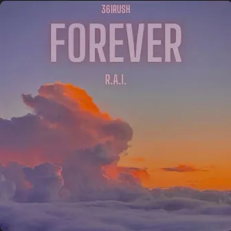 FOREVER (feat. 361RUSH) by raiLovesU