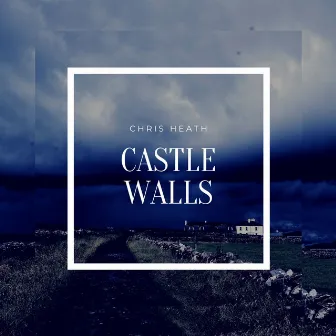 Castle Walls by Chris Heath