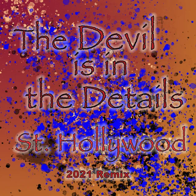 The Devil Is in the Details (2021 Remix)