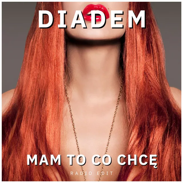 Mam to co chcę - Radio Edit