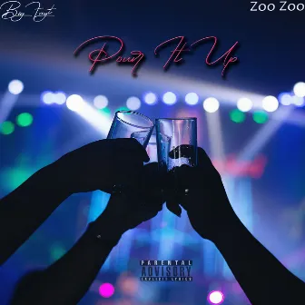 Pour It Up by Big Fayt