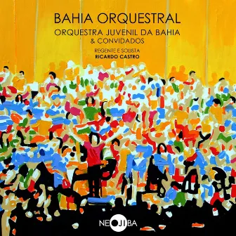 Cd Bahia Orquestral - Orquestra Juvenil da Bahia e Convidados by Orquestra Juvenil da Bahia