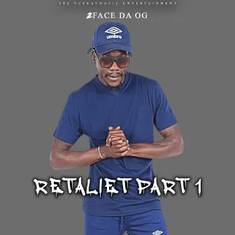 Retaliet Part 1 by 2Face Da OG