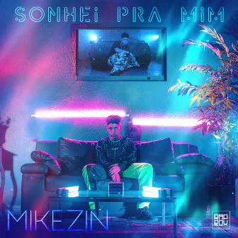 Sonhei Pra Mim by Mikezin