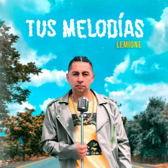 Tus Melodías by LemiOne