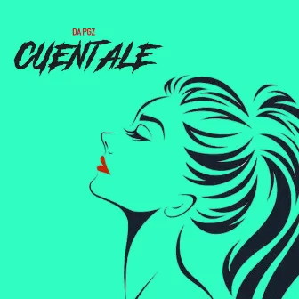 Cuentale by DA PGZ