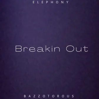 Breakin Out by Bazzotorous