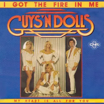 I Got The Fire In Me by Guys 'N Dolls