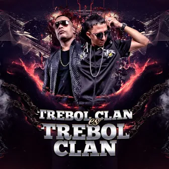 Trebol Clan es Trebol Clan by Dj Joe