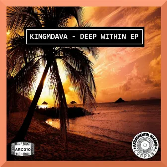 Deep Within EP by KingMdava