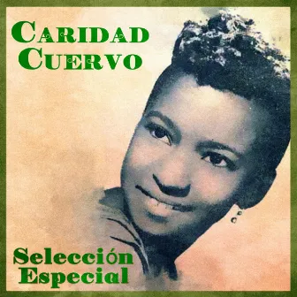 Selección Especial (Remastered) by Caridad Cuervo