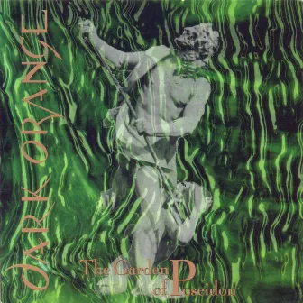 The Garden of Poseidon (2012 Remaster with Bonus Tracks) by Dark Orange