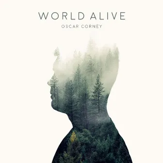 World Alive by Oscar Corney