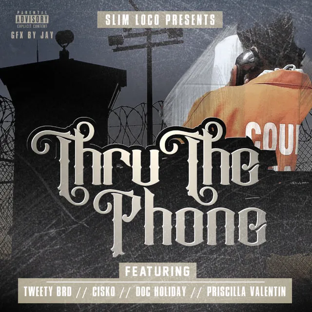 Thru The Phone (feat. Tweety Brd, Cisko, Doc Holiday & Priscilla Valentin)