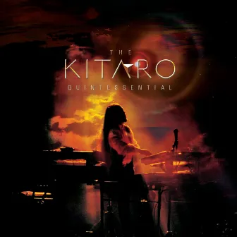 The Quintessential Kitaro by Kitaro