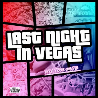 Last Night in Vegas by Hilton Mob