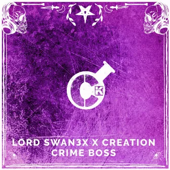 Crime Boss by Lord Swan3x