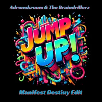 Jump up (Manifest Destiny Edit) by Adrenokrome