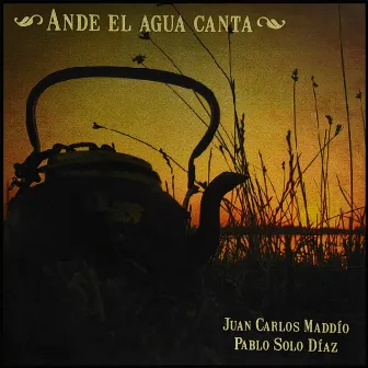 Ande el Agua Canta by Juan Carlos Maddío