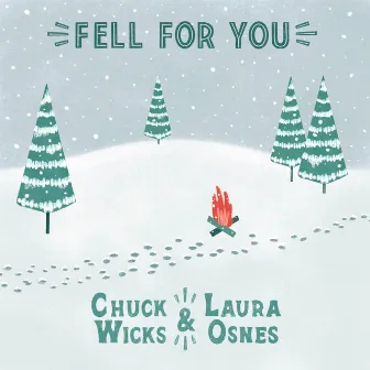 Fell For You by Chuck Wicks