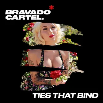 Ties That Bind by Bravado Cartel