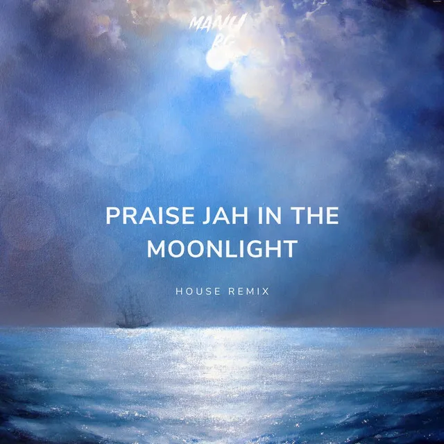 Praise Jah In The Moonlight (House Remix) (DJ Mix)